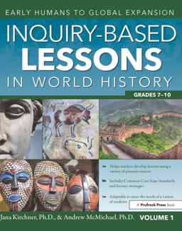Inquiry-Based Lessons in World History (Volume 1) Early Humans to Global Expansion  9781618218599 Front Cover