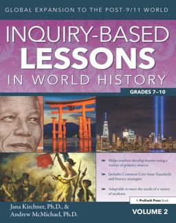 Inquiry-Based Lessons in World History, Grades 7-10 Global Expansion to the Post-9/11 World  9781618218612 Front Cover