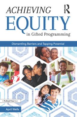 Achieving Equity in Gifted Programming Dismantling Barriers and Tapping Potential  9781618218773 Front Cover