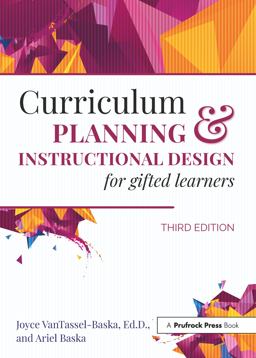 Curriculum Planning and Instructional Design for Gifted Learners 3rd 9781618218896 Front Cover