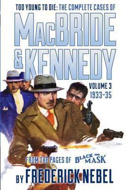 Too Young to Die - the Complete Cases of MacBride and Kennedy Volume 3