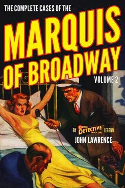 The Complete Cases of the Marquis of Broadway, Volume 2 The Complete Cases of the Marquis of Broadway, Volume 2