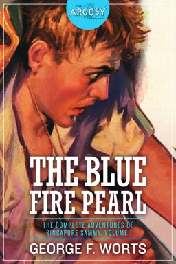 The Blue Fire Pearl - the Complete Adventures of Singapore Sammy, Volume 1
