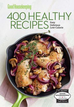 Good Housekeeping 400 Healthy Recipes  9781618371102 Front Cover