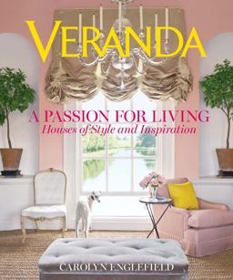 Veranda a Passion for Living Houses of Style and Inspiration  9781618371355 Front Cover