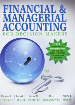 Financial and Managerial Accounting for Decision Makers Financial and Managerial Accounting for Decision Makers