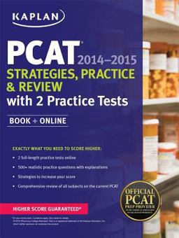 Kaplan PCAT 2014-2015 Strategies, Practice, and Review with 2 Practice Tests