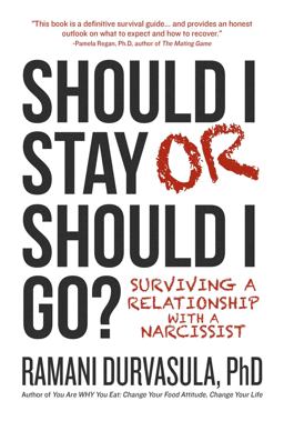 Should I Stay or Should I Go Surviving a Relationship with a Narcissist  9781618688781 Front Cover