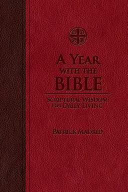 Year with the Bible Scriptural Wisdom for Daily Living  9781618903952 Front Cover