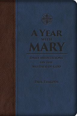 A Year With Mary: Daily Meditations on the Mother of God  9781618906960 Front Cover