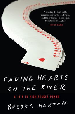 Fading Hearts on the River A Life in High-Stakes Poker  9781619025448 Front Cover