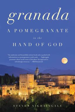 Granada: A Pomegranate in the Hand of God  9781619027015 Front Cover