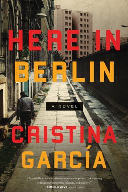 Here in Berlin A Novel  9781619029590 Front Cover