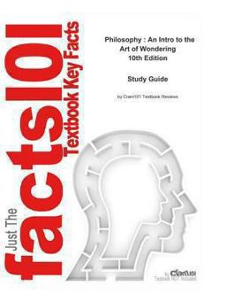 E-Study Guide for Philosophy : an Intro to the Art of Wondering, Textbook by James L. Christian