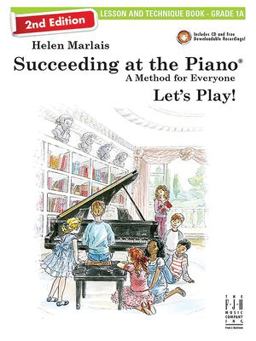 Succeeding at the Piano, Lesson and Technique Book - Grade 1A (2nd Edition) Succeeding at the Piano, Lesson and Technique Book - Grade 1A (2nd Edition)