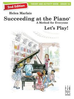 Succeeding at the Piano, Theory and Activity Book - Grade 1A (2nd Edition) Succeeding at the Piano, Theory and Activity Book - Grade 1A (2nd Edition)