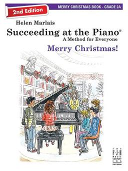 Succeeding at the Piano, Merry Christmas Book - Grade 2A (2nd Edition) Succeeding at the Piano, Merry Christmas Book - Grade 2A (2nd Edition)