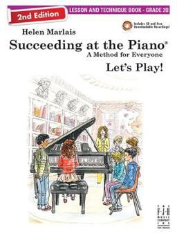 Succeeding at the Piano, Lesson and Technique Book - Grade 2B (2nd Edition) Succeeding at the Piano, Lesson and Technique Book - Grade 2B (2nd Edition)