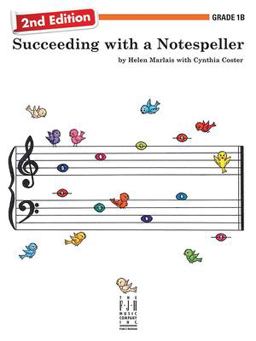 Succeeding with a Notespeller, 2nd Edition, Grade 1B Succeeding with a Notespeller, 2nd Edition, Grade 1B