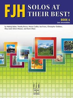 FJH Solos at Their Best!, Book 6 FJH Solos at Their Best!, Book 6
