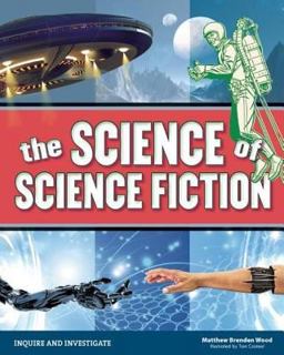 The Science of Science Fiction The Science of Science Fiction