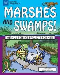 Marshes and Swamps! Marshes and Swamps!