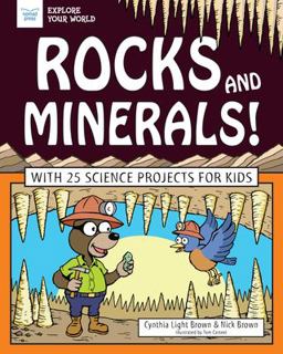 Rocks and Minerals! Rocks and Minerals!