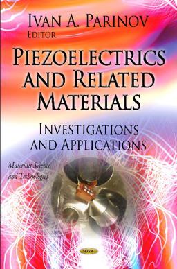 Piezoelectrics and Related Materials Piezoelectrics and Related Materials