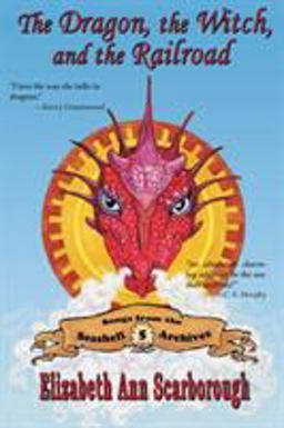 The Dragon, the Witch, and the Railroad