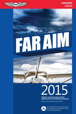 Far Aim 2015 Federal Aviation Regulations/Aeronautical Information Manual  9781619541474 Front Cover