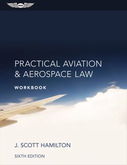 Practical Aviation and Aerospace Law Workbook 6th 9781619542761 Front Cover