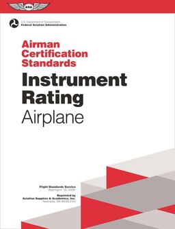 Instrument Rating Airman Certification Standards - Airplane FAA-S-ACS-8, for Airplane Single- and Multi-Engine Land and Sea  9781619544222 Front Cover