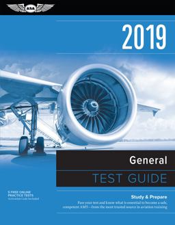 General Test Guide 2019 Pass Your Test and Know What Is Essential to Become a Safe, Competent AMT from the Most Trusted Source in Aviation Training 1st 2018 9781619546868 Front Cover