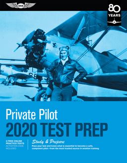 Private Pilot Test Prep 2020 Study and Prepare: Pass Your Test and Know What Is Essential to Become a Safe, Competent Pilot from the Most Trusted Source in Aviation Training 1st 2019 9781619547803 Front Cover