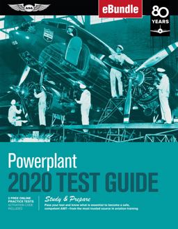 Powerplant Test Guide 2020 Pass Your Test and Know What Is Essential to Become a Safe, Competent AMT from the Most Trusted Source in Aviation Training 1st 2019 9781619548213 Front Cover