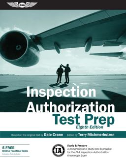 Inspection Authorization Test Prep Study and Prepare: a Comprehensive Study Tool to Prepare for the FAA Inspection Authorization Knowledge Exam 8th 9781619548237 Front Cover