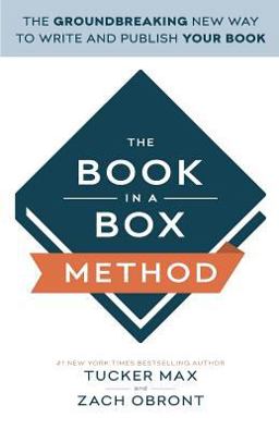 Book in a Box Method The New Way to Quickly and Easily Write Your Book (Even If You're Not a Writer)  9781619613461 Front Cover