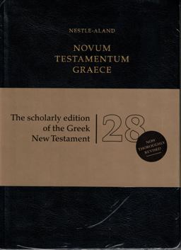 Nestle-Aland: Novum Testamentum Graece The Scholarly Edition of the Greek New Testament 28th 9781619700314 Front Cover