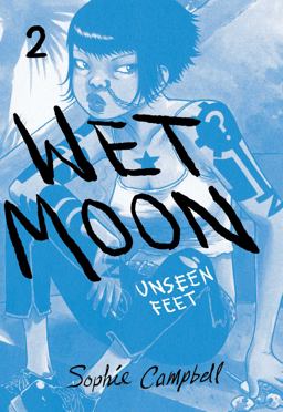 Wet Moon Vol. 2 Unseen Feet  9781620103289 Front Cover