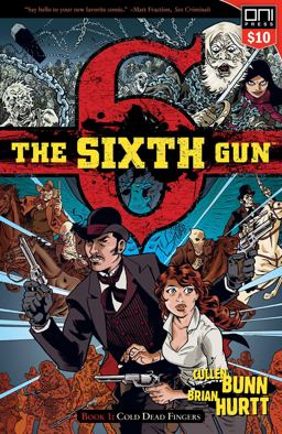 Sixth Gun Vol. 1 Cold Dead Fingers  9781620104200 Front Cover