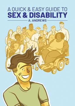 Quick and Easy Guide to Sex and Disability  9781620106945 Front Cover