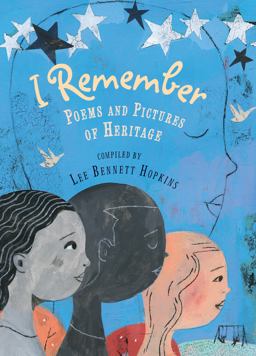 I Remember: Poems and Pictures of Heritage  9781620143117 Front Cover