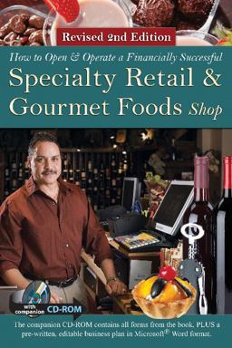 How to Open a Financially Successful Specialty Retail and Gourmet Foods Shop Revised 2nd Edition 2nd 9781620230657 Front Cover