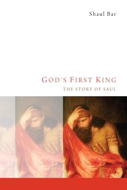Gods First King The Story of Saul  9781620324912 Front Cover