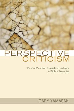 Perspective Criticism Point of View and Evaluative Guidance in Biblical Narrative  9781620325834 Front Cover