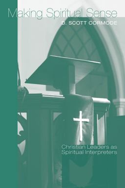 Making Spiritual Sense Christian Leaders As Spiritual Interpreters  9781620328019 Front Cover