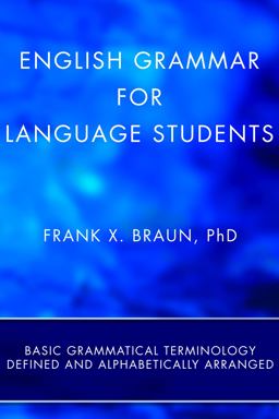 English Grammar for Language Students (Stapled Booklet) Basic Grammatical Terminology Defined and Alphabetically Arranged  9781620328743 Front Cover