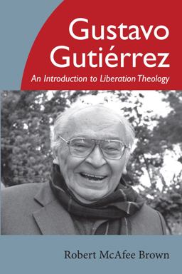 Gustavo Gutierrez An Introduction to Liberation Theology  9781620329023 Front Cover