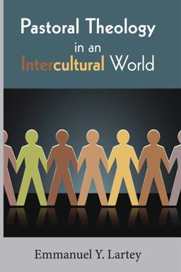 Pastoral Theology in an Intercultural World:  9781620329733 Front Cover