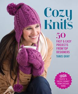 Cozy Knits 50 Fast and Easy Projects from Top Designers  9781620330654 Front Cover